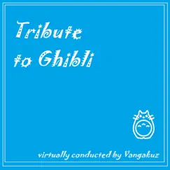 Tribute to Ghibli by Vangakuz album reviews, ratings, credits