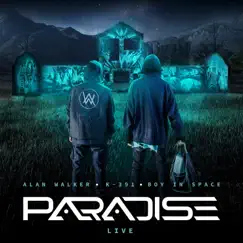 Paradise (Live) - Single by Alan Walker, K-391 & Boy In Space album reviews, ratings, credits