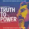 Truth To Power (Original Motion Picture Soundtrack) album lyrics, reviews, download