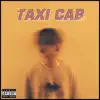 Taxi Cab - Single album lyrics, reviews, download