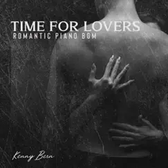 Time for Lovers: Romantic Piano BGM by Kenny Bern album reviews, ratings, credits