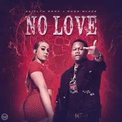 No Love (feat. Boss Blaze) - Single by Kaitlyn Rose album reviews, ratings, credits