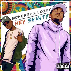 Hey Shawty (feat. Mckurry) - Single by LoXxY album reviews, ratings, credits