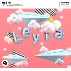 Leyla (KAIZ Remix) - Single by Mesto album reviews, ratings, credits