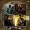 Si Tú Te Vas - Single album lyrics, reviews, download