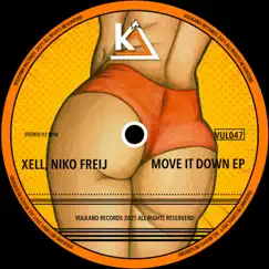 Move It Down Ep by Niko Freij & Xell album reviews, ratings, credits