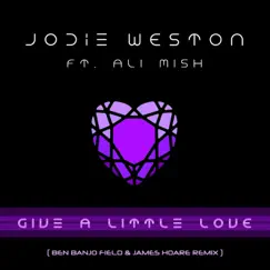 Give a Little Love the Remixes - Single by Jodie Weston album reviews, ratings, credits