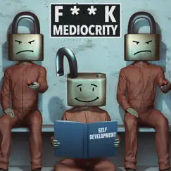 F**k Mediocrity (feat. Alpha) - Single by Fearless Motivation album reviews, ratings, credits