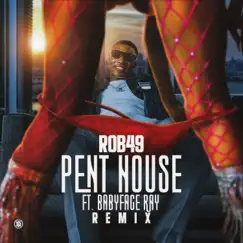 Pent House (Remix) [feat. Babyface Ray] - Single by Rob49 album reviews, ratings, credits
