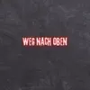 Weg nach Oben (Pastiche/Remix/Mashup) - Single album lyrics, reviews, download