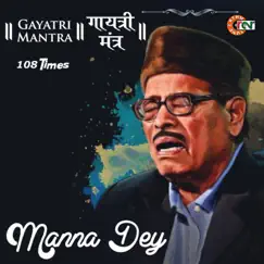 Gayatri Mantra 108 by Manna Dey album reviews, ratings, credits
