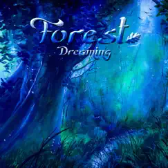 Forest Dreaming (Relaxing Music) Song Lyrics