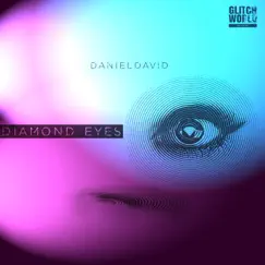 Diamond Eyes - Single by DanielDavid album reviews, ratings, credits