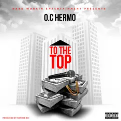 To the Top - Single by Oc Hermo album reviews, ratings, credits