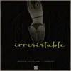 Irresistable (feat. Shine) - Single album lyrics, reviews, download