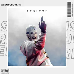 Serious - Single by Aceofclovers album reviews, ratings, credits