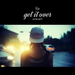 Get It Over (feat. Detempo) - Single by U.je album reviews, ratings, credits