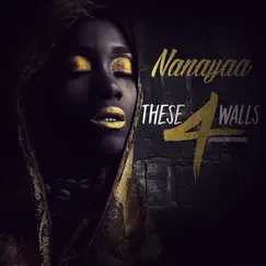 NooneHasToKnow (These 4 Walls) - Single by Nanayaa album reviews, ratings, credits