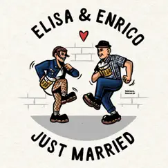 Elisa & Enrico Just Married - Single by Elisa Dixan, Enrico, The Magnetics & Los Fastidios album reviews, ratings, credits