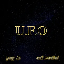 U.F.O - Single by Adi Medici & Yog Jp album reviews, ratings, credits