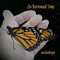 On Borrowed Time - Single by Anitakeys album reviews, ratings, credits