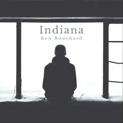 Indiana - Single by Ken Bouchard album reviews, ratings, credits