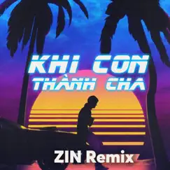 Khi Con Thành Cha (WRC Remix) Song Lyrics