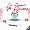 Si Quieres Yo Quiero - Single album lyrics, reviews, download