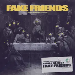 Fake Friends Song Lyrics