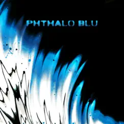 Phthalo Blu Song Lyrics