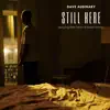 Still Here (feat. Wes Felton & Blake Holmes) - Single album lyrics, reviews, download