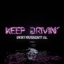 Keep Drivin Song Lyrics