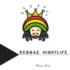 Reggae Nightlife album lyrics, reviews, download