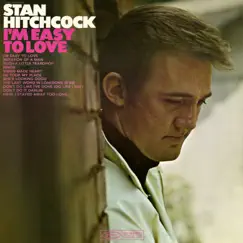 I'm Easy to Love by Stan Hitchcock album reviews, ratings, credits