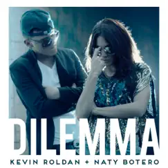 Dilemma - Single by Naty Botero & KEVIN ROLDAN album reviews, ratings, credits