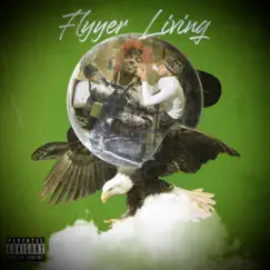 Flyyer Living by 2flyychunk album reviews, ratings, credits