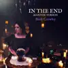 In the End (Acoustic Version) - Single album lyrics, reviews, download