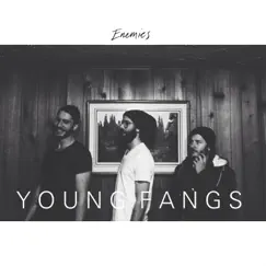 Enemies - Single by Young Fangs album reviews, ratings, credits
