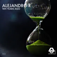 Ten Years Ago by Alejandro R album reviews, ratings, credits