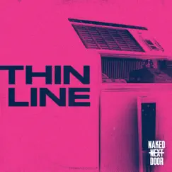 Thin Line - Single by Naked Next Door album reviews, ratings, credits