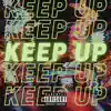 Keep Up (feat. These Dayz) - Single album lyrics, reviews, download