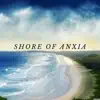 Shore of Anxia - Single album lyrics, reviews, download