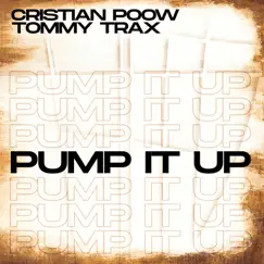 Pump It Up - Single by Cristian Poow & Tommy Trax album reviews, ratings, credits