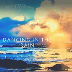 Dancing in the Rain - Single by Justinas Stanislovaitis album reviews, ratings, credits