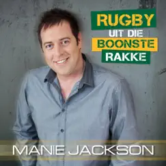 Rugby Uit Die Boonste Rakke - Single by Manie Jackson album reviews, ratings, credits