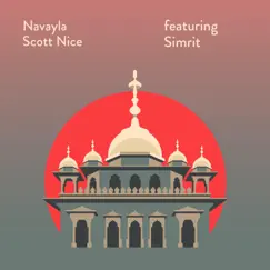 Navayla (feat. Simrit) - Single by Scott Nice album reviews, ratings, credits