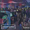 Arcade Games - Single album lyrics, reviews, download