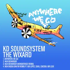Anywhere We Go - EP by KD Soundsystem & The Wixard album reviews, ratings, credits