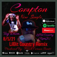 LilBit Country (feat. Tay Dizm) [Remix] [Remix] - Single by ComptonLightner album reviews, ratings, credits