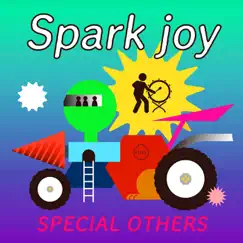 Spark Joy - Single by Special Others album reviews, ratings, credits